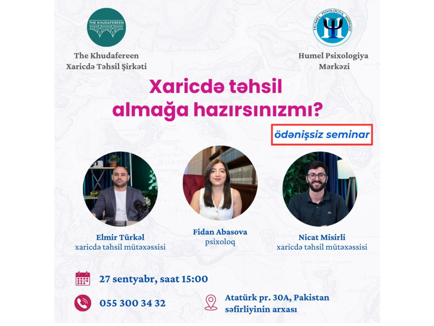 Uğurlu Xaricdə Təhsil Üçün Psixoloji və Akademik Hazırlıq: Humel və The Khudafereen Seminarı Uğurlu Xaricdə Təhsil Üçün Psixoloji və Akademik Hazırlıq: Humel və The Khudafereen Seminarı